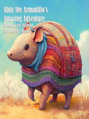 cover image of Abby the Armadillo's Amazing Adventure